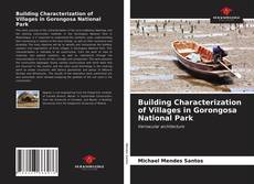 Bookcover of Building Characterization of Villages in Gorongosa National Park