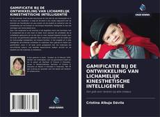 Bookcover of GAMIFICATIE BIJ DE ONTWIKKELING VAN LICHAMELIJK KINESTHETISCHE INTELLIGENTIE