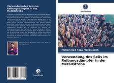 Portada del libro de Verwendung des Seils im Reibungsdämpfer in der Metallstrebe