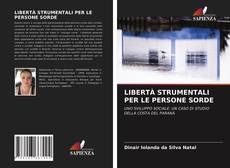 Обложка LIBERTÀ STRUMENTALI PER LE PERSONE SORDE