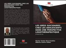 Обложка LES IDÉES SUICIDAIRES CHEZ LES ADOLESCENTS DANS UNE PERSPECTIVE LOGOTHÉRAPEUTIQUE