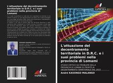 Buchcover von L'attuazione del decentramento territoriale in D.R.C. e i suoi problemi nella provincia di Lomami