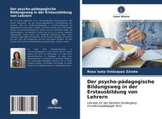 Couverture de Der psycho-pädagogische Bildungsweg in der Erstausbildung von Lehrern