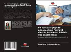 Le parcours psycho-pédagogique formatif dans la formation initiale des enseignants kitap kapağı