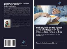 Bookcover of Het psycho-pedagogisch vormend traject in de initiële lerarenopleiding