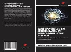 Bookcover of NEUROPSYCHOLOGICAL REHABILITATION IN NEURODEGENERATIVE DISEASES