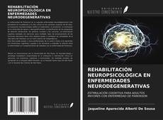 Portada del libro de REHABILITACIÓN NEUROPSICOLÓGICA EN ENFERMEDADES NEURODEGENERATIVAS