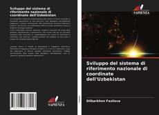 Обложка Sviluppo del sistema di riferimento nazionale di coordinate dell'Uzbekistan