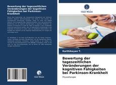 Buchcover von Bewertung der tageszeitlichen Veränderungen der kognitiven Fähigkeiten bei Parkinson-Krankheit