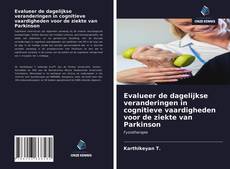 Bookcover of Evalueer de dagelijkse veranderingen in cognitieve vaardigheden voor de ziekte van Parkinson