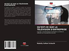 Обложка QU'EST-CE QUE LA TÉLÉVISION D'ENTREPRISE