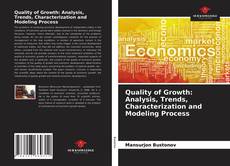 Bookcover of Quality of Growth: Analysis, Trends, Characterization and Modeling Process