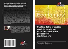 Portada del libro de Qualità della crescita: analisi, tendenze, caratterizzazione e processo di modellazione