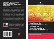 Обложка Qualidade de Crescimento: Análise, Tendências, Caracterização e Processo de Modelação