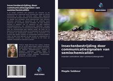 Bookcover of Insectenbestrijding door communicatiesignalen van semiochemicaliën