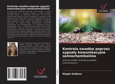Borítókép a  Kontrola owadów poprzez sygnały komunikacyjne semiochemikaliów - hoz