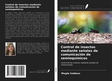 Couverture de Control de insectos mediante señales de comunicación de semioquímicos