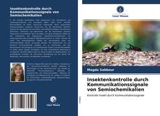 Copertina di Insektenkontrolle durch Kommunikationssignale von Semiochemikalien