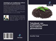 Bookcover of Tekstboek van traditionele Indiase Ayurvedische geneeskunde