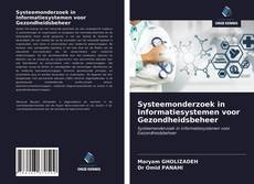 Bookcover of Systeemonderzoek in Informatiesystemen voor Gezondheidsbeheer