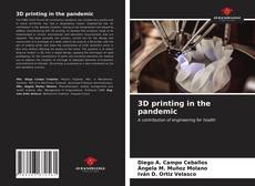 Bookcover of 3D printing in the pandemic