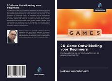 Bookcover of 2D-Game Ontwikkeling voor Beginners