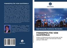 Couverture de FINANZPOLITIK VON GUATEMALA