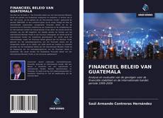 Bookcover of FINANCIEEL BELEID VAN GUATEMALA