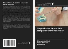 Copertina di Dispositivos de anclaje temporal extra-radicular