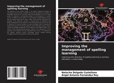 Bookcover of Improving the management of spelling learning