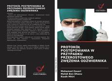 Обложка PROTOKÓŁ POSTĘPOWANIA W PRZYPADKU PRZEROSTOWEGO ZWĘŻENIA ODŹWIERNIKA