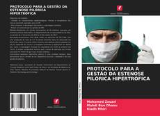 Buchcover von PROTOCOLO PARA A GESTÃO DA ESTENOSE PILÓRICA HIPERTRÓFICA