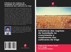 Buchcover von Influência dos regimes de humidade no crescimento e rendimento das cultivares de trigo