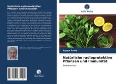 Couverture de Natürliche radioprotektive Pflanzen und Immunität