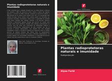 Bookcover of Plantas radioprotetoras naturais e imunidade