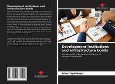 Bookcover of Development institutions and infrastructure bonds