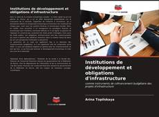 Capa do livro de Institutions de développement et obligations d'infrastructure 