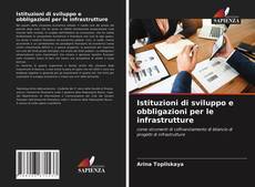 Istituzioni di sviluppo e obbligazioni per le infrastrutture kitap kapağı