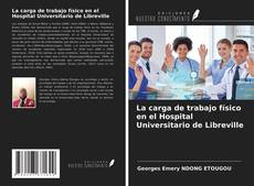 Capa do livro de La carga de trabajo físico en el Hospital Universitario de Libreville 