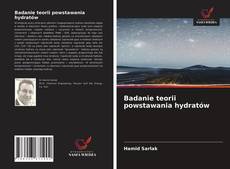 Badanie teorii powstawania hydratów kitap kapağı