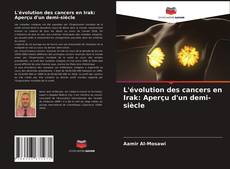 Capa do livro de L'évolution des cancers en Irak: Aperçu d'un demi-siècle 