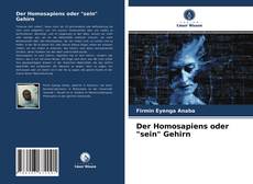 Couverture de Der Homosapiens oder "sein" Gehirn