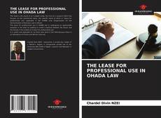 Bookcover of THE LEASE FOR PROFESSIONAL USE IN OHADA LAW