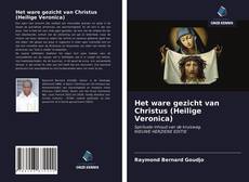 Bookcover of Het ware gezicht van Christus (Heilige Veronica)