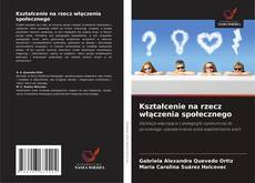 Borítókép a  Kształcenie na rzecz włączenia społecznego - hoz