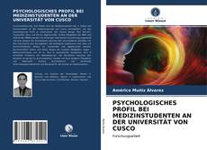 Copertina di PSYCHOLOGISCHES PROFIL BEI MEDIZINSTUDENTEN AN DER UNIVERSITÄT VON CUSCO