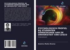 Bookcover of PSYCHOLOGISCH PROFIEL BIJ STUDENTEN GENEESKUNDE AAN DE UNIVERSITEIT VAN CUSCO