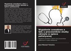 Borítókép a  Wypalenie zawodowe a QoL u pracowników służby zdrowia w opiece paliatywnej - hoz