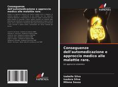 Conseguenze dell'automedicazione e approccio medico alle malattie rare. kitap kapağı