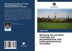 Wirkung des aeroben Trainings auf physiologische und anthropometrische Variablen kitap kapağı